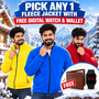 Pick Any 1 Fleece Jacket with Digital Watch And Wallet Free (1FJ18)